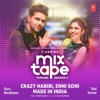 Crazy Habibi-Enni Soni-Made In India (From "T-Series Mixtape Punjabi Season 2") - Single