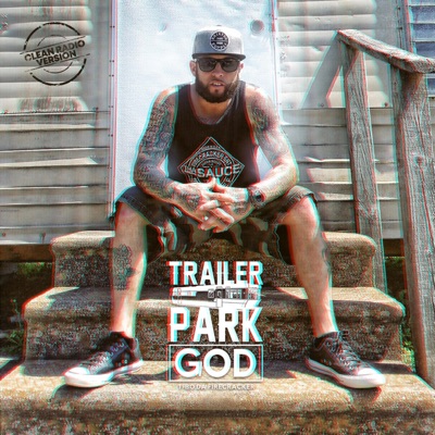 Trailer Park God (Clean Radio Version)