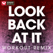 Cover art for Look Back at It (Workout Remix) by Power Music Workout