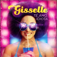 Te Amo, Idiota - Single - Gisselle