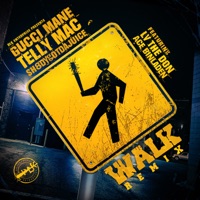 Walk (Remix) [feat. LV The Don & Ace Binladen] - Single - Gucci Mane, Telly Mac & Sh8dygotdajuice