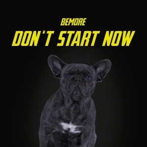 Don't Start Now - Single
