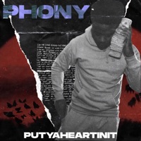 Phony - Single - PutYaHeartInIt