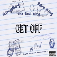 Get Off (feat. GinyaBoy, The Real King & Dave King) - Single - Ryda Nation