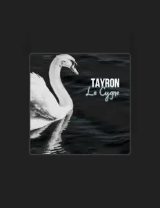 Tayronを聴いたり、ミュージックビデオを鑑賞したり、経歴やツアー日程などを確認したりしましょう！