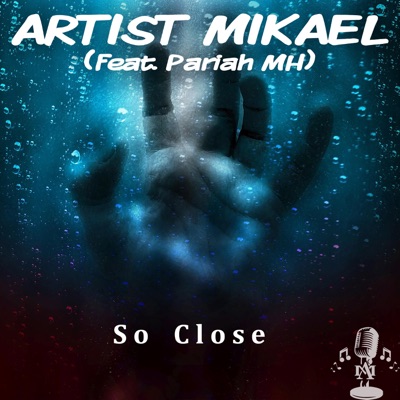So Close (feat. Pariah MH) - Single