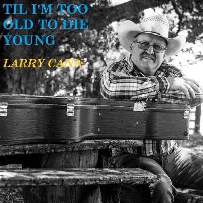 Til I'm Too Old To Die Young - Single