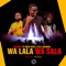 Wa Lala Wa Sala (feat. Mizo Phyll & Dj Lagugga) - Batondy lyrics
