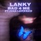 Bad 4 Me (feat. Ivan Lorenzo) - Lanky lyrics