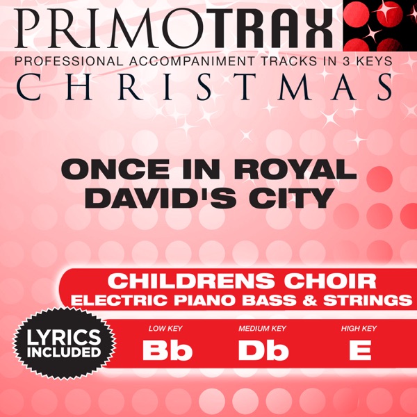 Once in Royal David's City (Kids Christmas Primotrax) [Performance Tracks] - EP