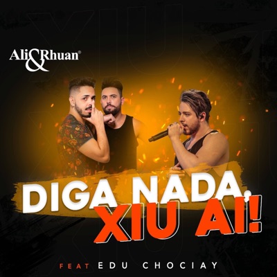 Diga Nada, Xiu Ai (Ao Vivo) [feat. Edu Chociay] - Single
