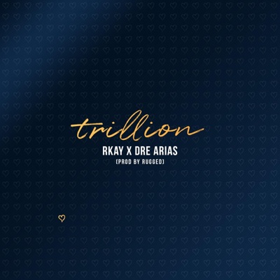 Trillion (feat. Dre Arias) - Single