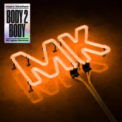 Body 2 Body (Kc Lights Remixes) - Single - MK Body 2 Body (Kc Lights Remixes) - Single - MK