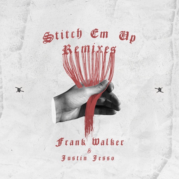 Stitch Em Up - The Remixes - Single