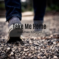 Take Me Home - Single - Jonathan Koeppel