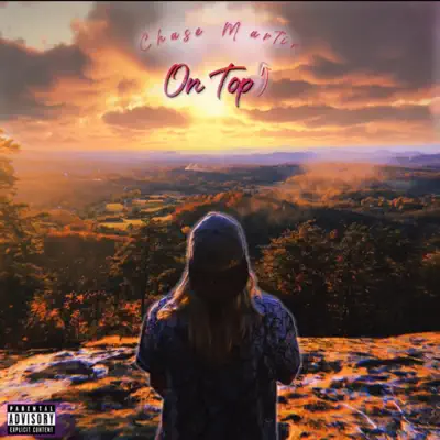 Escucha On Top - Single de Chase Martin.