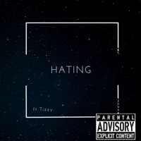 Hating (feat. Tizzy) - Single - Millzz&tg