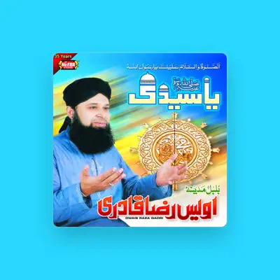 Listen to Owais Raza Qadri, watch music videos, read bio, see tour dates & more!