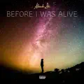 Before I Was Alive