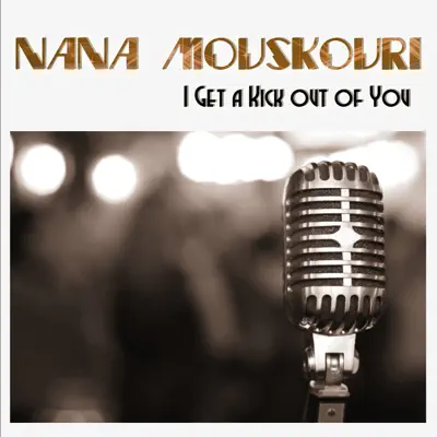 I Get a Kick out of You - Nana Mouskouri