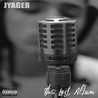 Tha Lost Album - Jyager