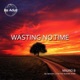 Wasting No Time EP