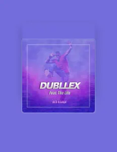 DUBLLEXを聴いたり、ミュージックビデオを鑑賞したり、経歴やツアー日程などを確認したりしましょう！
