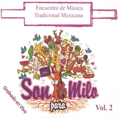 Son para Milo: Encuentro de Música Tradicional Mexicana Vol. 2 (En Vivo)