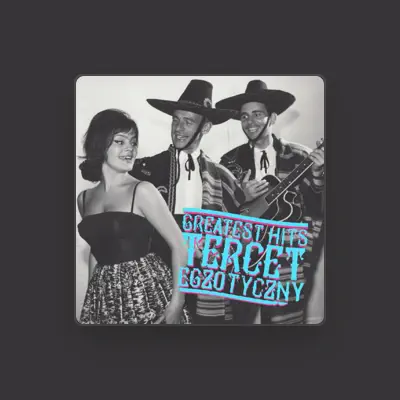 Listen to Tercet Egzotyczny, watch music videos, read bio, see tour dates & more!