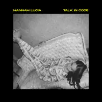 Talk in Code — Hannah Lucia