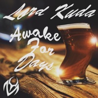 Awake for Days - Single - Lord Kuda