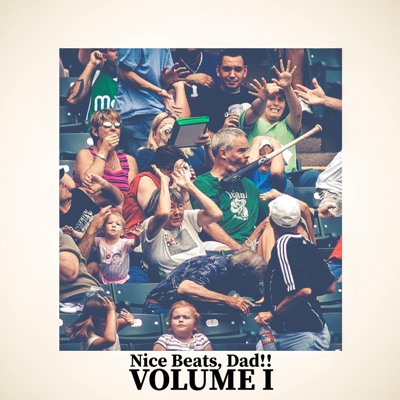 Nice Beats, Dad!!!, Vol.1 - EP