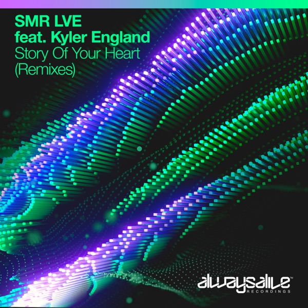 Story of Your Heart (Remixes) [feat. Kyler England]