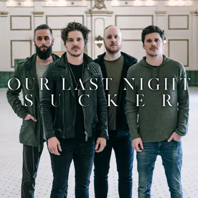 Sucker - Single - Our Last Night