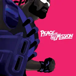 Peace Is the Mission (Extended) - Major Lazer