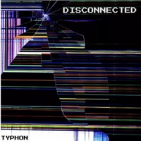 Disconnected - Single - Typhon