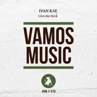 Give Me Stick — Ivan Kay