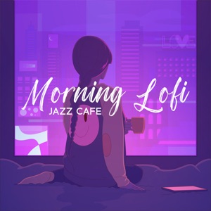Morning Lofi Jazz Cafe