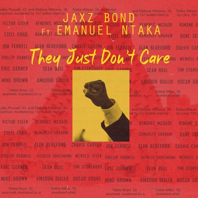 They Just Don’t Care (feat. Emanuel Ntaka) - Single