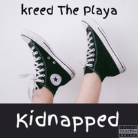Kidnapped - Single - Kreed the Playa