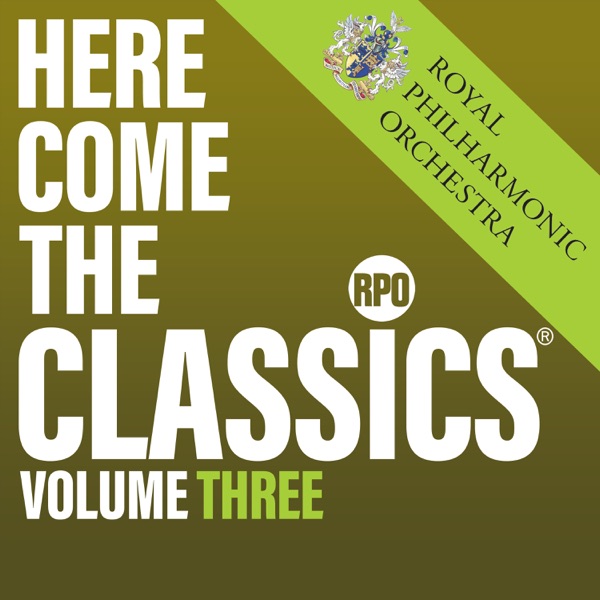 Here Come the Classics, Vol. 3 - Royal Philharmonic Orchestra & Nick Davies