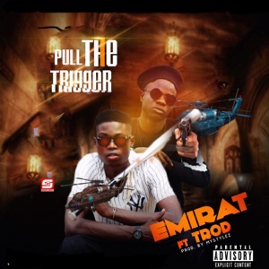 Pull the Trigger (feat. Trod)