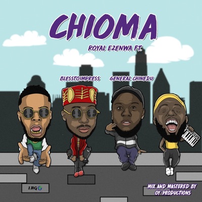Chioma (feat. Blesstoimpress & General Chinedu) - Single