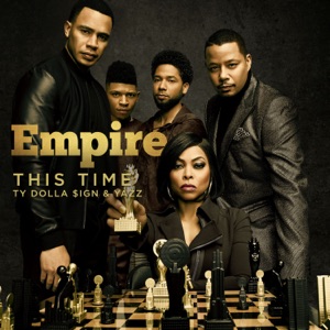 This Time (feat. Ty Dolla $ign & Yazz) [From "Empire: Season 5"] - Single
