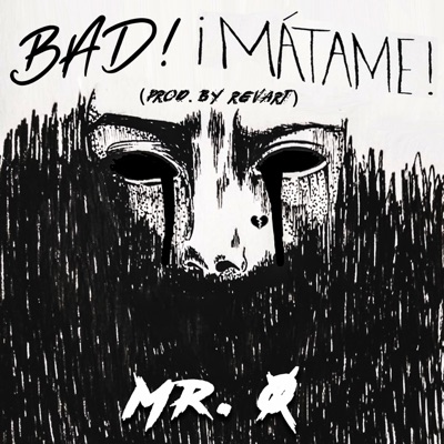 Bad! (¡Mátame!) - Single