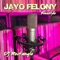 Jayo Felony Freestyle - Dj Rectangle lyrics