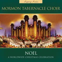 Noel: A Worldwide Christmas Celebration (Legacy Series) - Mormon Tabernacle Choir Noel: A Worldwide Christmas Celebration (Legacy Series) - Mormon Tabernacle Choir