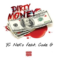 Dirty Money (feat. Code G) - Single - YC Neko