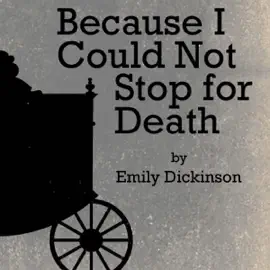 Because I Could Not Stop for Death (Unabridged)