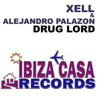 Drug Lord - Single - Xell & Alejandro Palazon